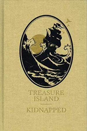 Treasure Island & Kidnapped by Robert Louis Stevenson