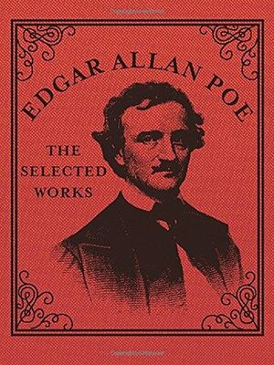 Edgar Allan Poe: The Selected Works by Running Press, Edgar Allan Poe