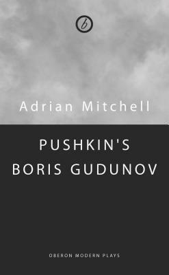 Boris Godunov by Adrian Mitchell