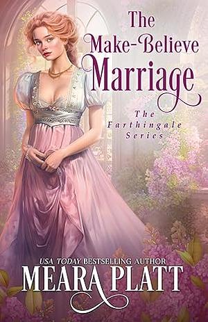 The Make-Believe Marriage by Meara Platt