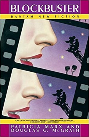 Blockbuster by Douglas G. McGrath, Patricia Marx