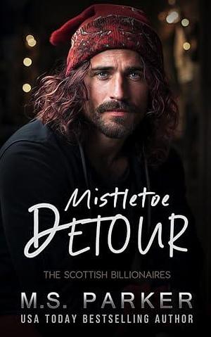 Mistletoe Detour by M.S. Parker, M.S. Parker