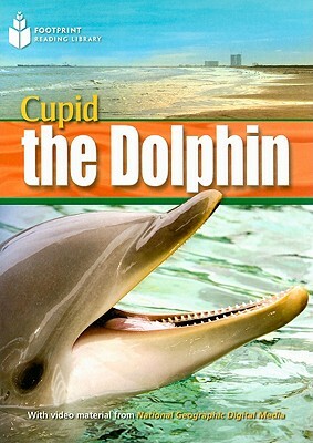 Cupid the Dolphin: Footprint Reading Library 4 by Rob Waring