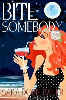 Bite Somebody by Sara Dobie Bauer