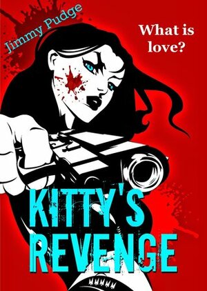 Kitty's Revenge by Jimmy Pudge