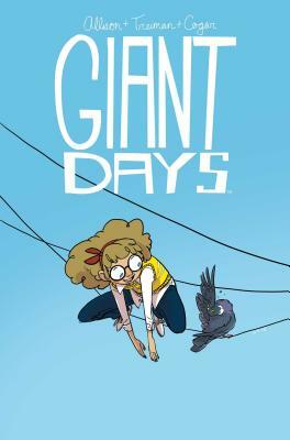 Giant Days Vol. 3, Volume 3 by John Allison