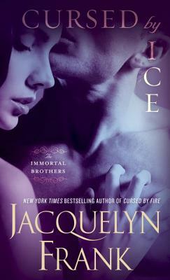 Cursed by Ice: The Immortal Brothers by Jacquelyn Frank