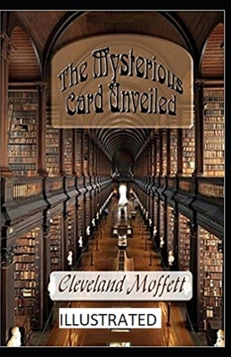 The Mysterious Card Unveiled Illustrated by Cleveland Moffett