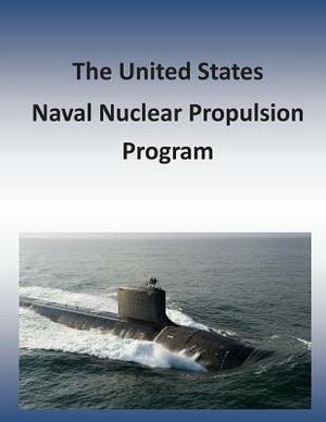 The United States Naval Nuclear Propulsion Program by Department of the Navy, Department of Energy (.