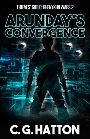 Arunday's Convergence by C.G. Hatton