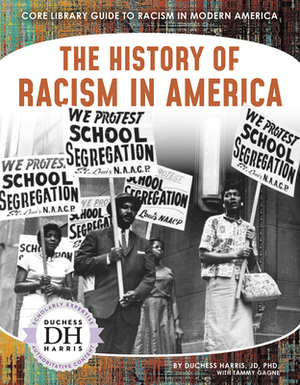 The History of Racism in America by Duchess Harris