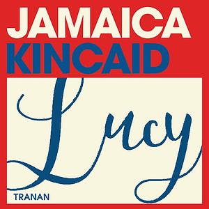 Lucy by Jamaica Kincaid