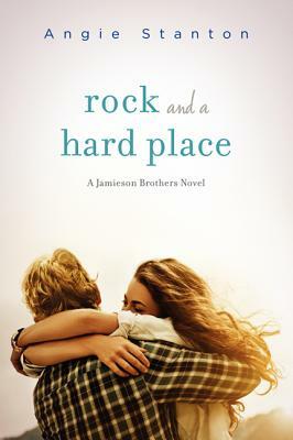 Rock and  a Hard Place by Angie Stanton