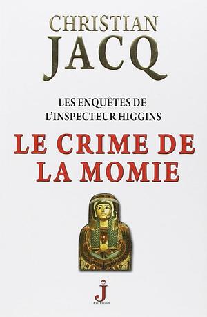 Le Crime de la Momie by Christian Jacq