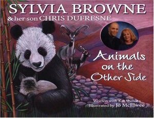 Animals on the Other Side by Kat Shehata, Sylvia Browne, Chris Dufresne