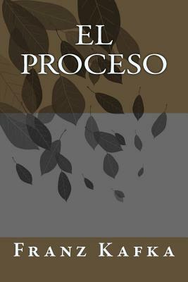 El proceso by Franz Kafka