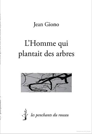 L'homme qui plantait des arbres by Jean Giono