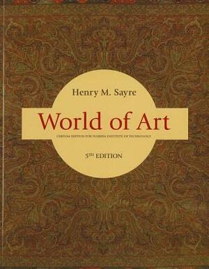 World of Art by Henry M. Sayre