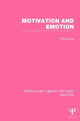Motivation and Emotion by Phil Evans