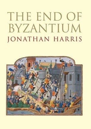 The End of Byzantium by Jonathan Harris