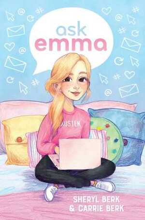 Ask Emma (Ask Emma Book 1) by Carrie Berk, Sheryl Berk