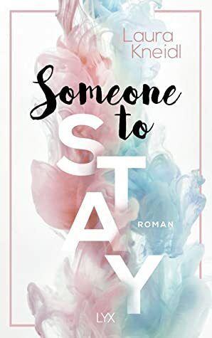 Someone to Stay by Laura Kneidl