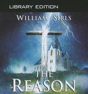 The Reason (Library Edition) by William Sirls