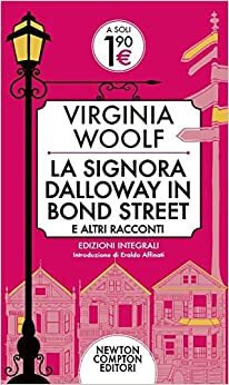 La signora Dalloway in Bond Street e altri racconti by Virginia Woolf, Eraldo Affinati