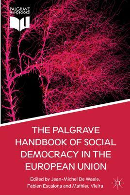 The Palgrave Handbook of Social Democracy in the European Union by 