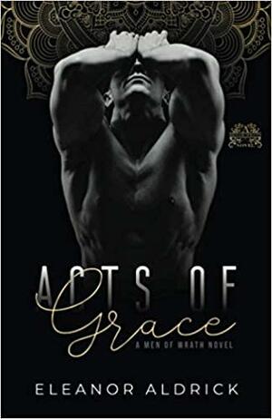 Acts of Grace by Eleanor Aldrick