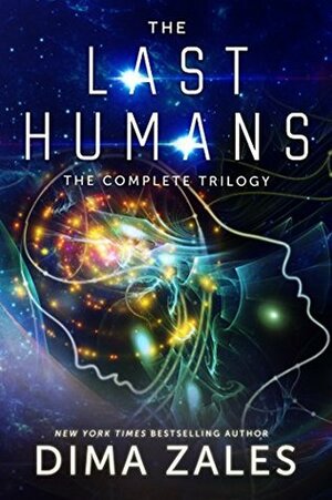 The Last Humans: The Complete Trilogy by Dima Zales, Anna Zaires