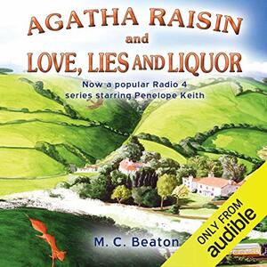 Agatha Raisin and Love, Lies, and Liquor by M.C. Beaton