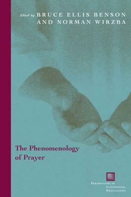 The Phenomenology of Prayer by 