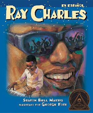 Ray Charles by Sharon Mathis