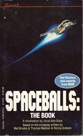 Spaceballs: The Book by Ronny Graham, R.L. Stine, Mel Brooks, Thomas Meehan