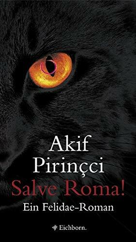 SALVE ROMA! A Felidae Novel - U.S. Edition by Akif Pirinçci