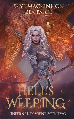 Hell's Weeping by Bea Paige, Skye MacKinnon