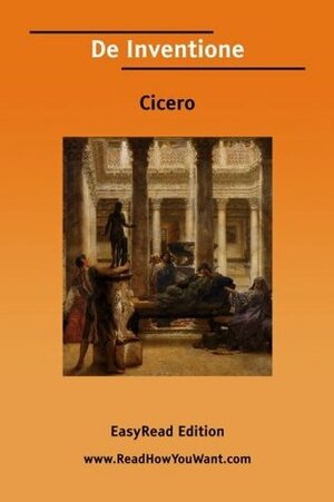 De Inventione by Marcus Tullius Cicero