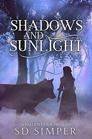 Shadows and Sunlight by SD Simper