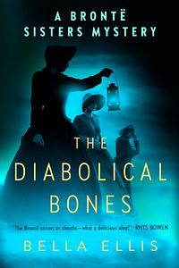 The Diabolical Bones by Bella Ellis