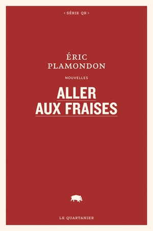 Aller aux fraises by Éric Plamondon