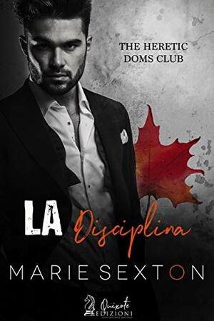 La disciplina by Marie Sexton