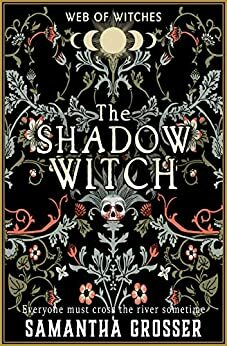 The Shadow Witch by Samantha Grosser