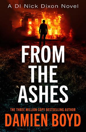 From the Ashes by Damien Boyd