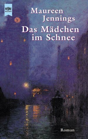 Das Mädchen im Schnee by Maureen Jennings