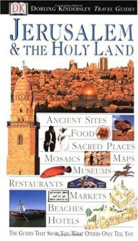 Jerusalem & the Holy Land (Eyewitness Travel Guide) by Kate Poole, Fabrizio Ardito