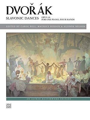 Slavonic dances, op. 46: for one piano, four hands by Maurice Hinson, Carol Ann Bell, Allison Nelson