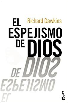 El espejismo de Dios by Richard Dawkins