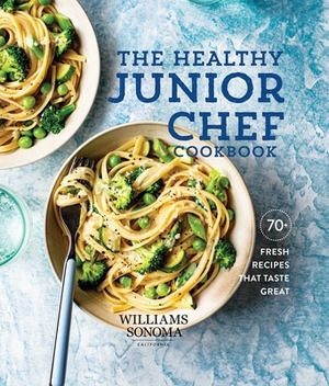 The Healthy Junior Chef Cookbook by Williams-Sonoma