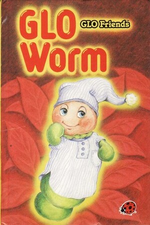 Glo Worm and the Big Freeze by June Woodman, Kathie Layfield